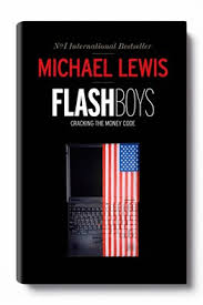 Flash Boys is Michael Lewis’ new book about high frequency traders allegedly rigging the market