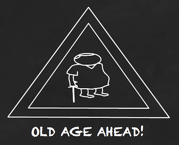 A hazard warning sign that says “Old Age Ahead”.
