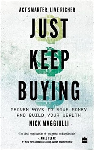 Cover of Just Keep Buying by Nick Maggiulli